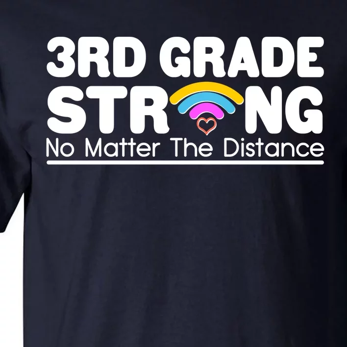 3rd Grade Strong No Matter The Distance Tall T-Shirt