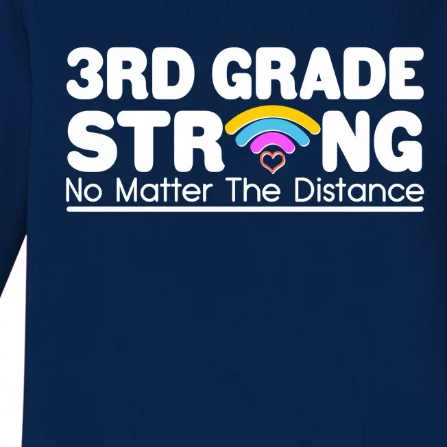 3rd Grade Strong No Matter The Distance Baby Long Sleeve Bodysuit