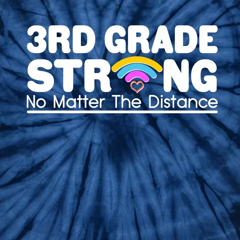 3rd Grade Strong No Matter The Distance Tie-Dye T-Shirt