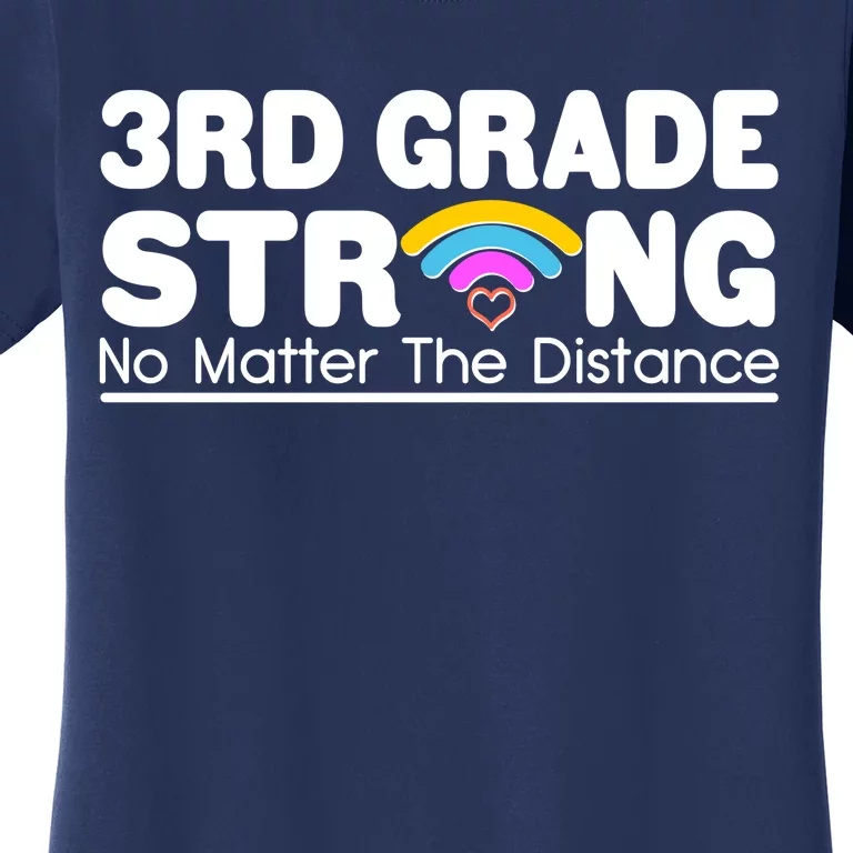 3rd Grade Strong No Matter The Distance Women's T-Shirt