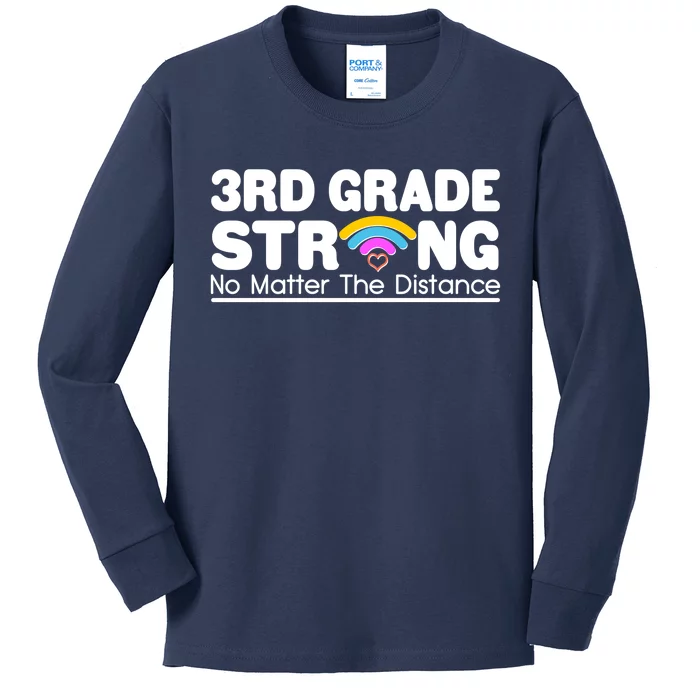 3rd Grade Strong No Matter The Distance Kids Long Sleeve Shirt