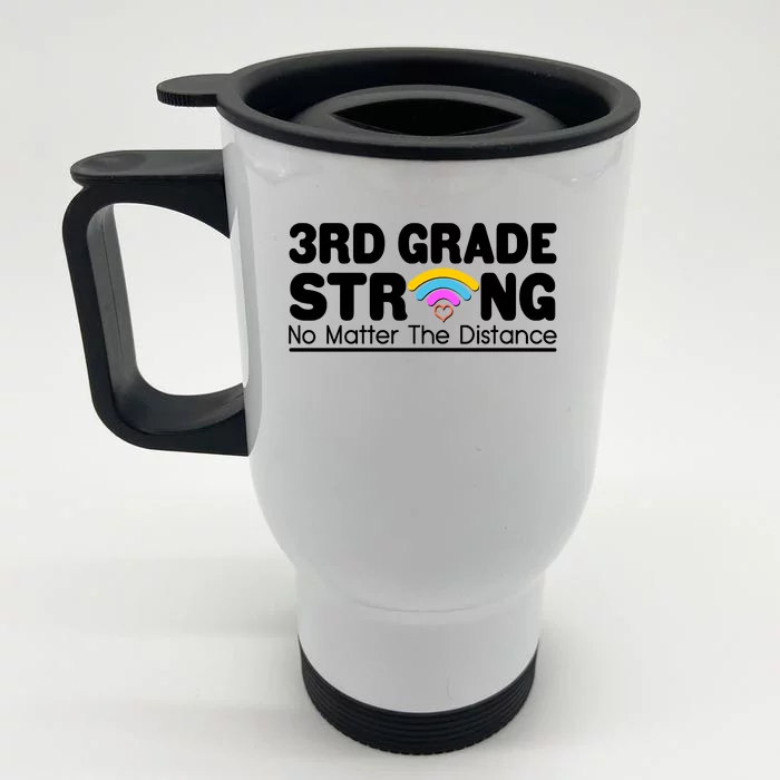 3rd Grade Strong No Matter The Distance Front & Back Stainless Steel Travel Mug