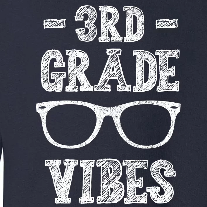 3rd Grade Vibes Toddler Sweatshirt