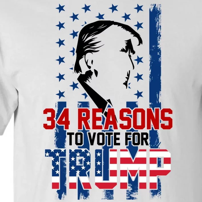 34 Reasons To Vote For Trump Tall T-Shirt