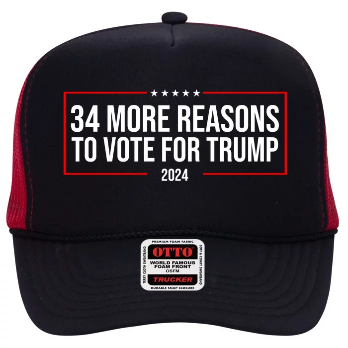 34 Reasons To Vote For Trump 2024 Election High Crown Mesh Trucker Hat