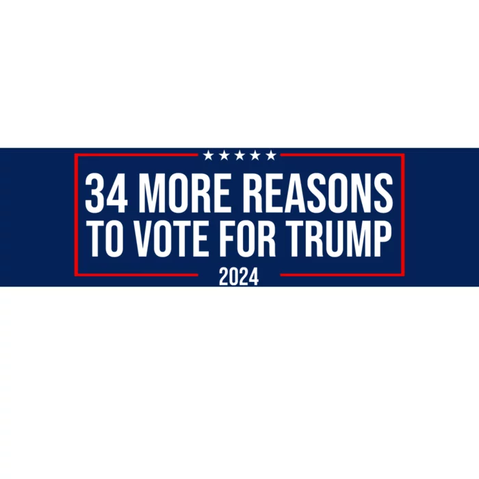 34 Reasons To Vote For Trump 2024 Election Bumper Sticker