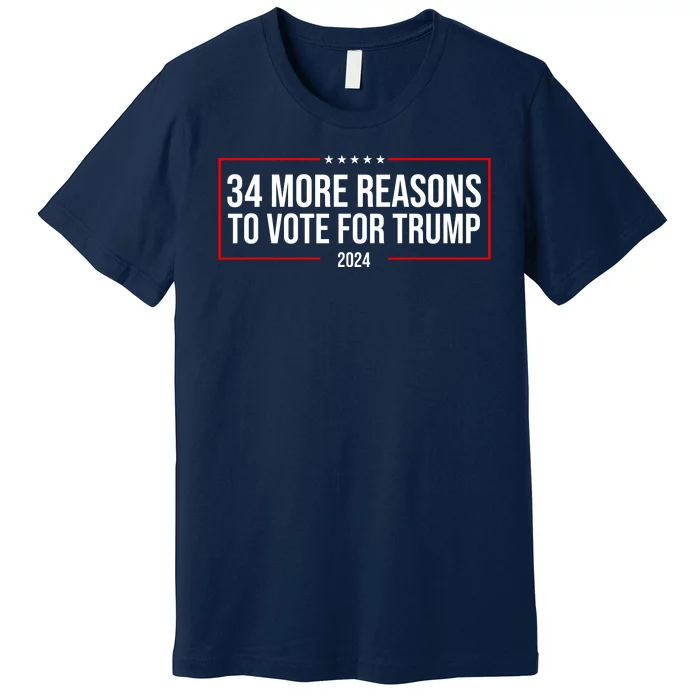 34 Reasons To Vote For Trump 2024 Election Premium T-Shirt