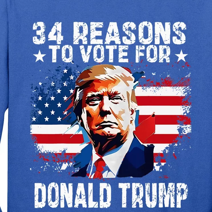 34 Reasons To Vote For Donald Trump Tall Long Sleeve T-Shirt