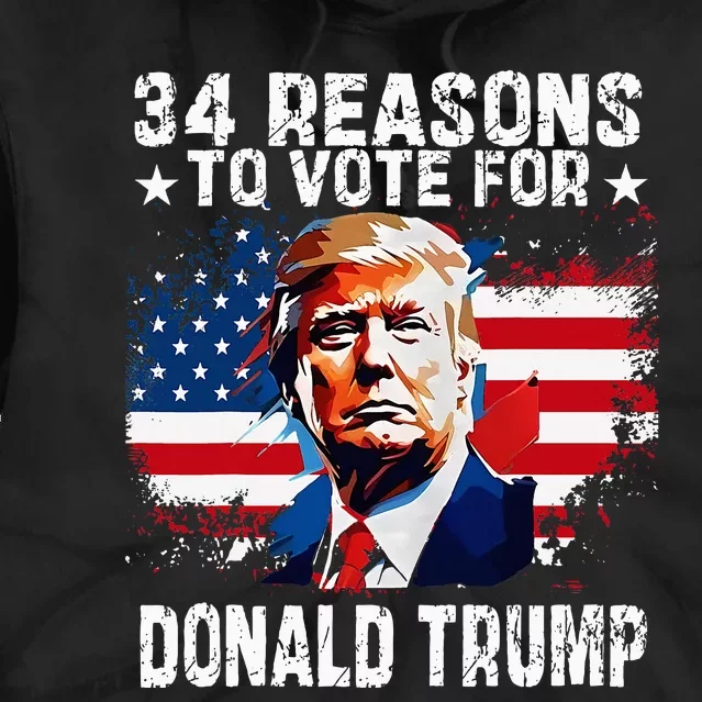 34 Reasons To Vote For Donald Trump Tie Dye Hoodie