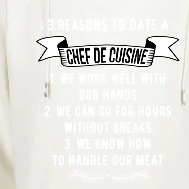 3 Reasons To Date A Chef De Cuisine Funny Chef Great Gift Womens Funnel Neck Pullover Hood