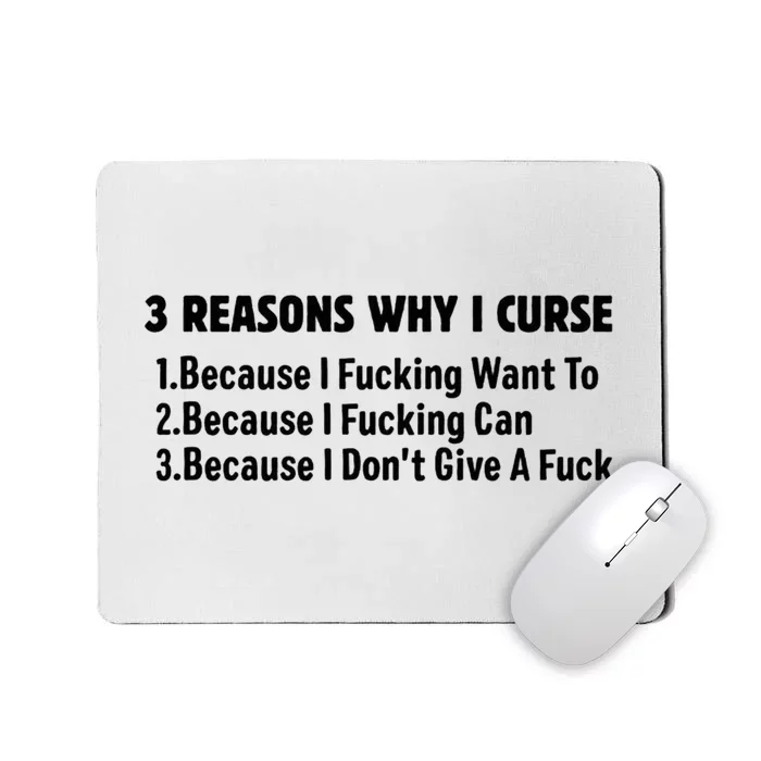 3 Reasons Why I Curse Because I Fucking Want To Mousepad