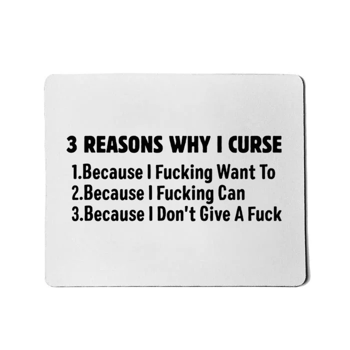 3 Reasons Why I Curse Because I Fucking Want To Mousepad