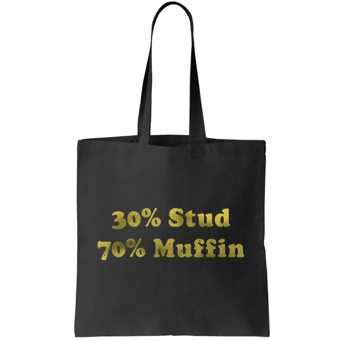 30% Stud 70% Muffin Tote Bag