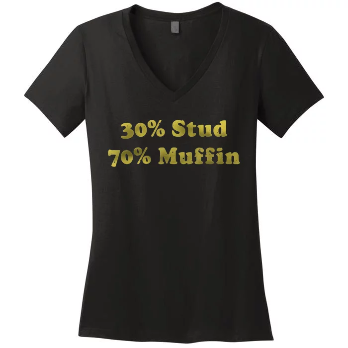 30% Stud 70% Muffin Women's V-Neck T-Shirt