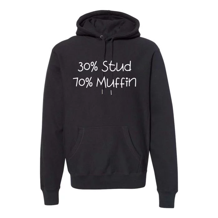 30 Stud 70 Muffin Funny Premium Hoodie