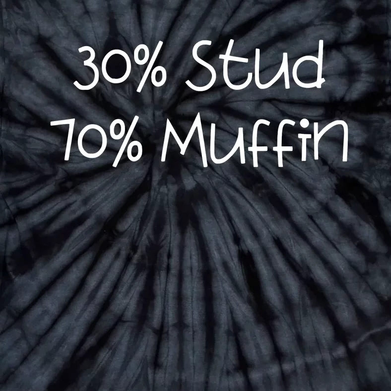 30 Stud 70 Muffin Funny Tie-Dye T-Shirt