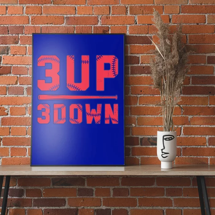 3 Up 3 Down Baseball Player Catcher Pitcher Batter Funny Gift Great Gift Poster