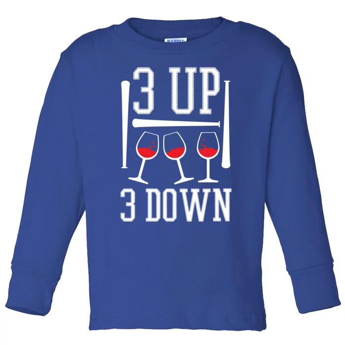 3 Up 3 Down Funny Wine Lover Baseball Game Fan Cool Saying Cute Gift Toddler Long Sleeve Shirt