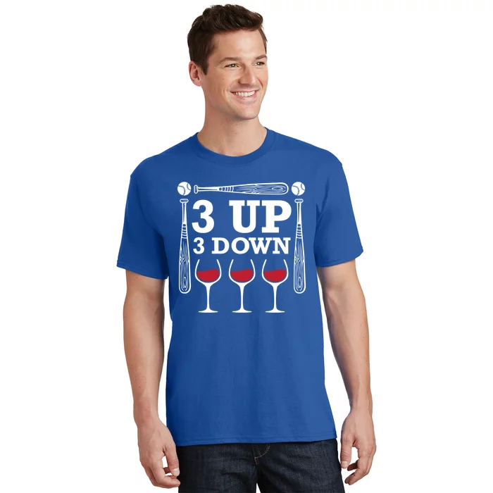 3 Up 3 Down Wine Baseball Cute Gift T-Shirt