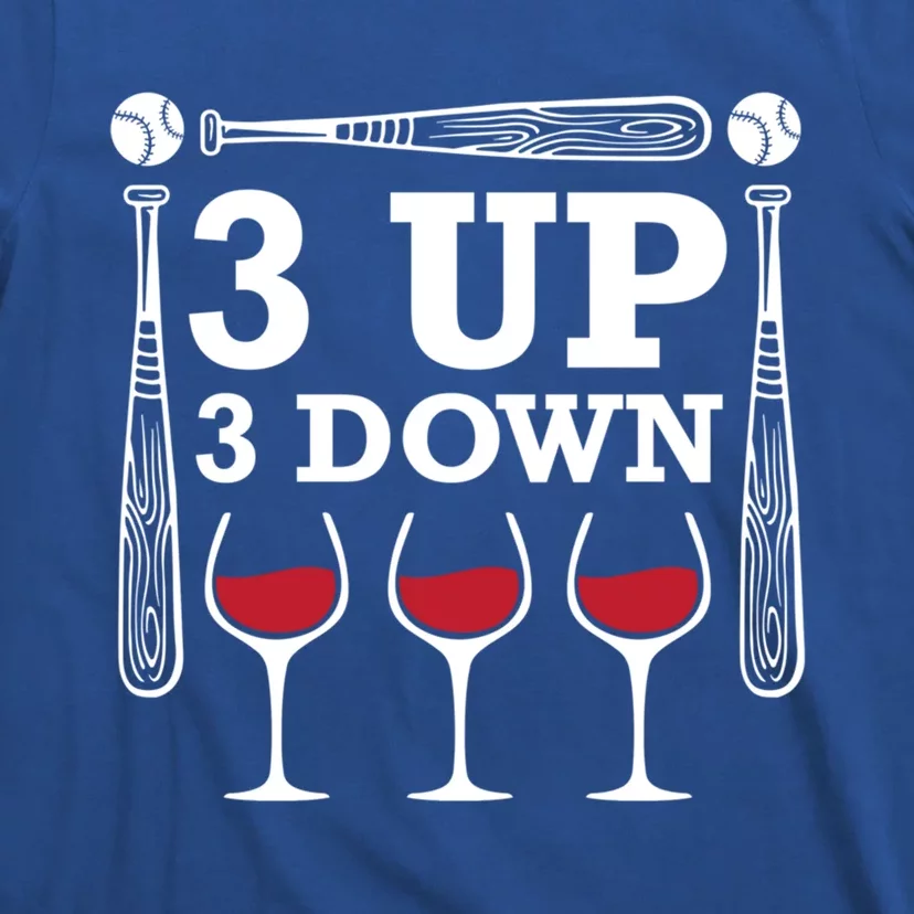 3 Up 3 Down Wine Baseball Cute Gift T-Shirt