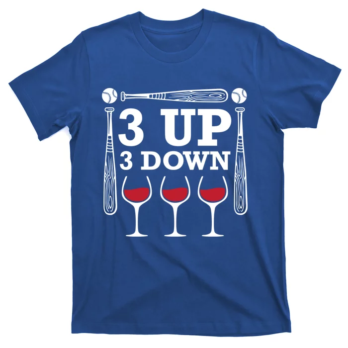 3 Up 3 Down Wine Baseball Cute Gift T-Shirt