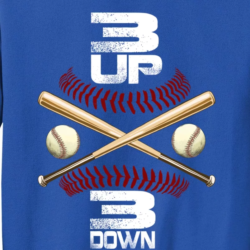 3 Up 3 Down Baseball Gift Funny Baseball Player And Fan Great Gift Sweatshirt