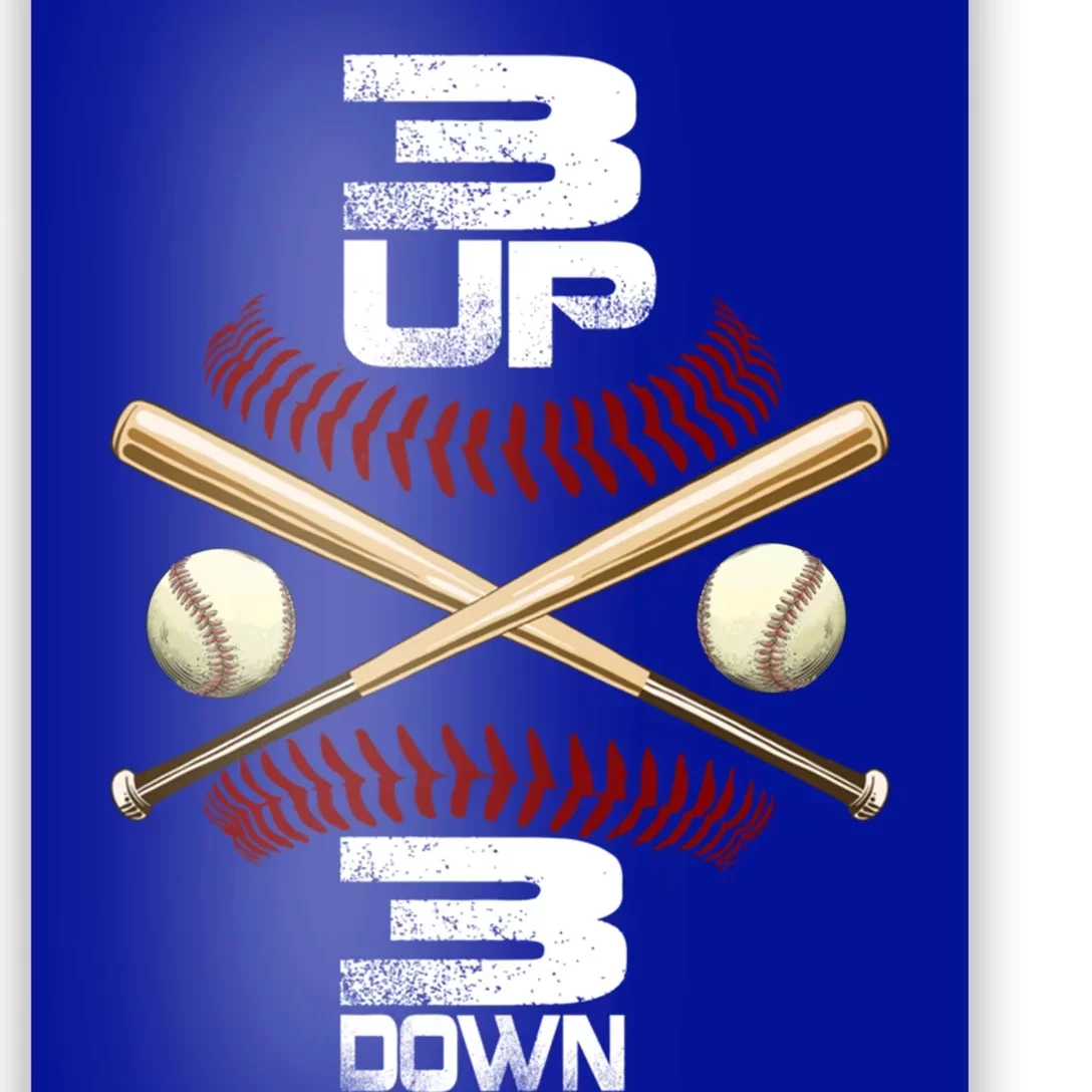 3 Up 3 Down Baseball Gift Funny Baseball Player And Fan Great Gift Poster