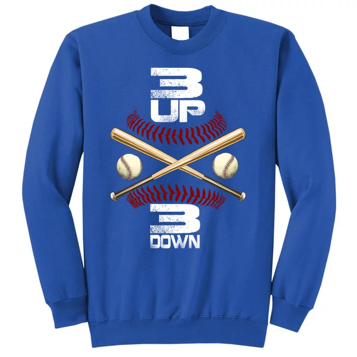 3 Up 3 Down Baseball Gift Funny Baseball Player And Fan Great Gift Tall Sweatshirt