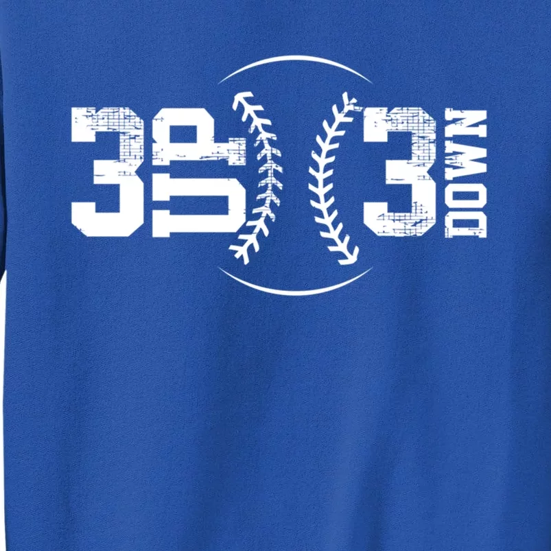 3 Up 3 Down Baseball Theme Gift Sweatshirt