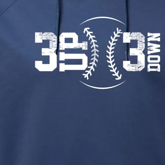 3 Up 3 Down Baseball Theme Gift Performance Fleece Hoodie