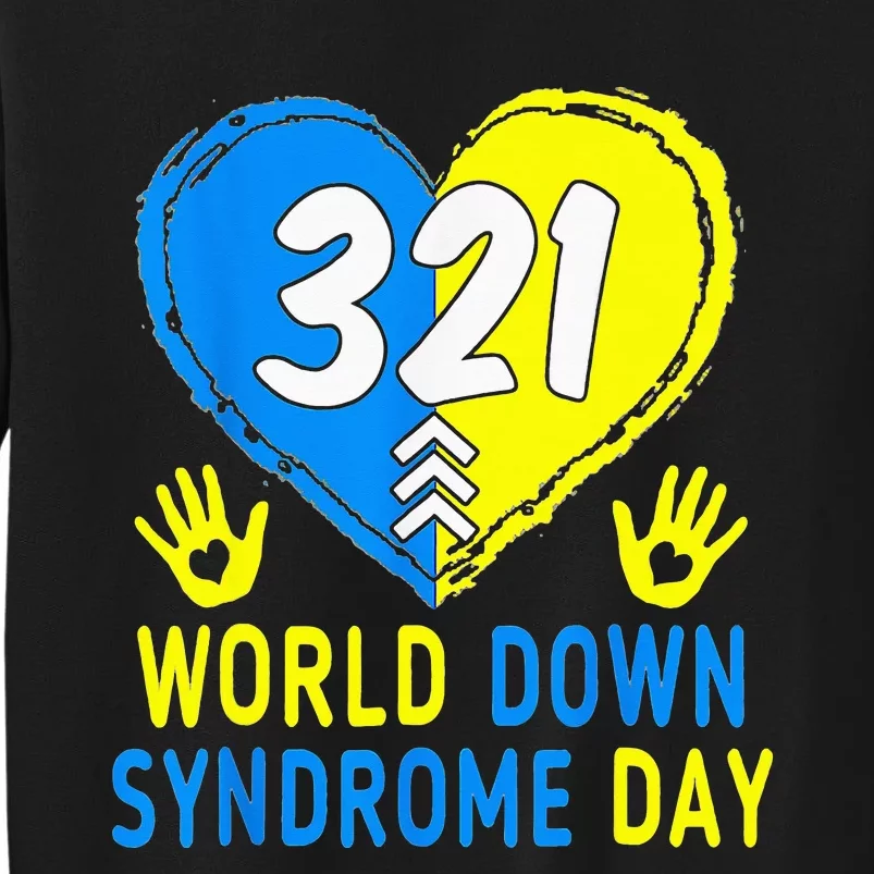 321 World Down Syndrome Day Awareness Blue Yellow Heart Tall Sweatshirt