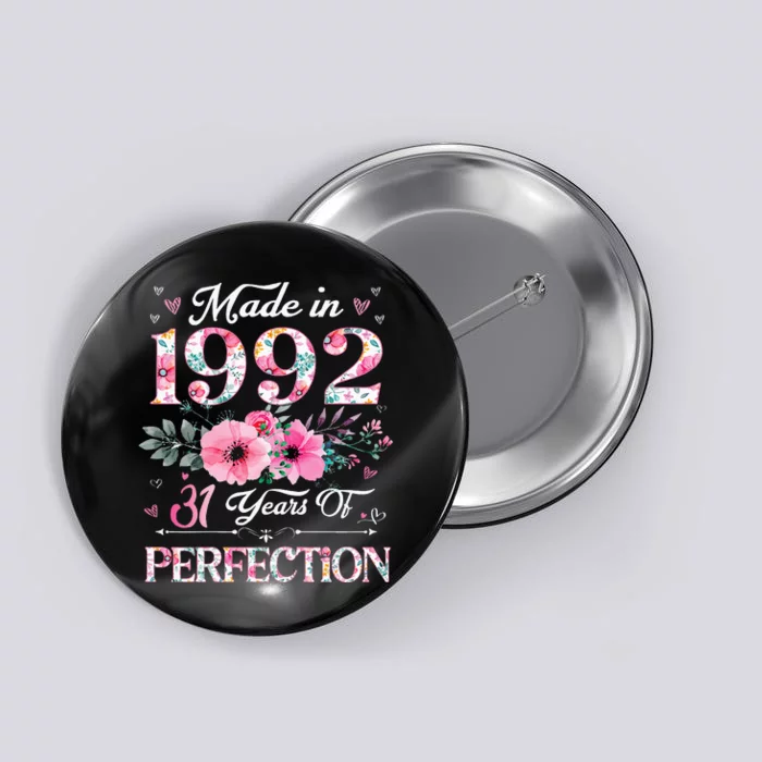 31 Year Old Made In 1992 Floral 31st Birthday Gifts Women Button