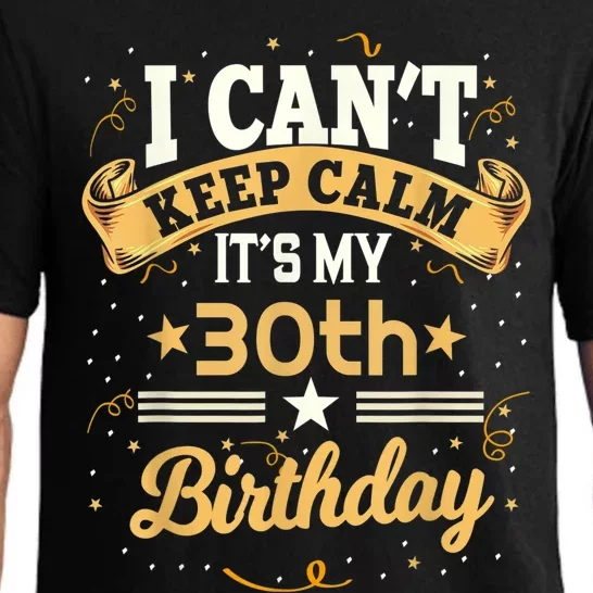 30 Year Old shirt I Can't Keep Calm It's My 30th Birthday Pajama Set