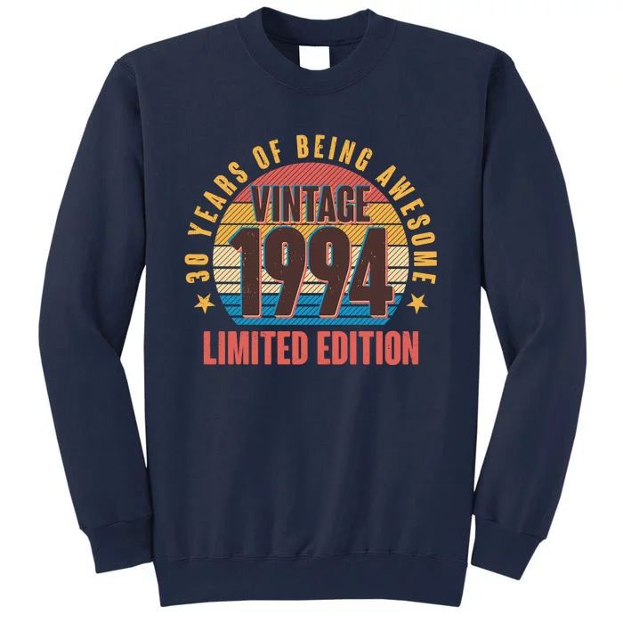 30 Years Of Being Awesome 1994 Limited Edition Vintage Retro Tall Sweatshirt