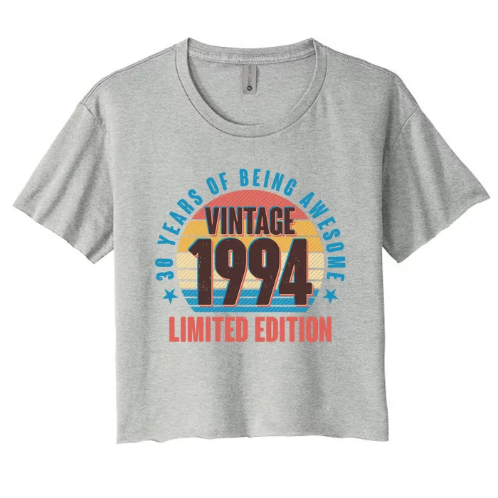 30 Years Of Being Awesome 1994 Limited Edition Vintage Retro Women's Crop Top Tee