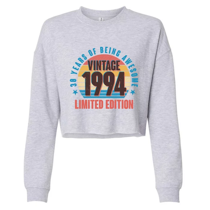 30 Years Of Being Awesome 1994 Limited Edition Vintage Retro Cropped Pullover Crew