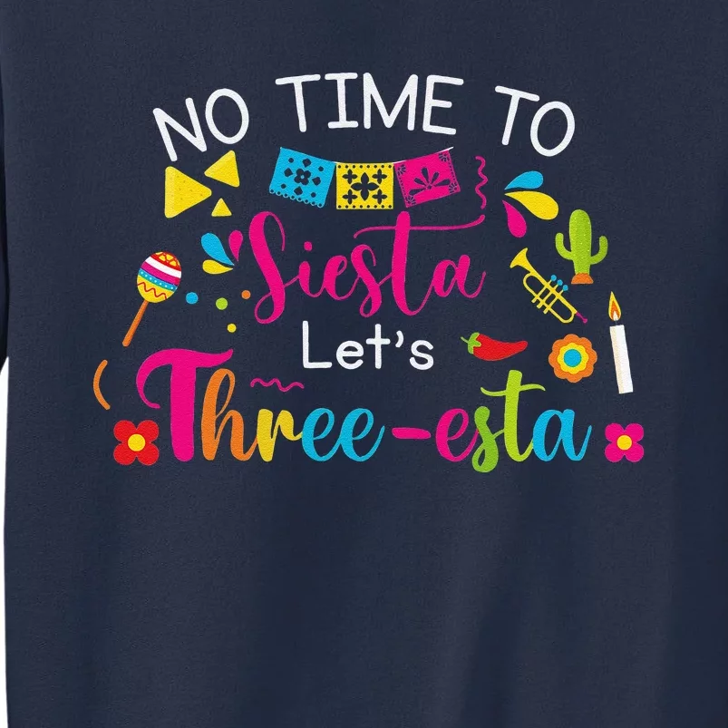 3 Year Old Mexican Fiesta No Time To Siesta Let's Threeesta Funny Sweatshirt