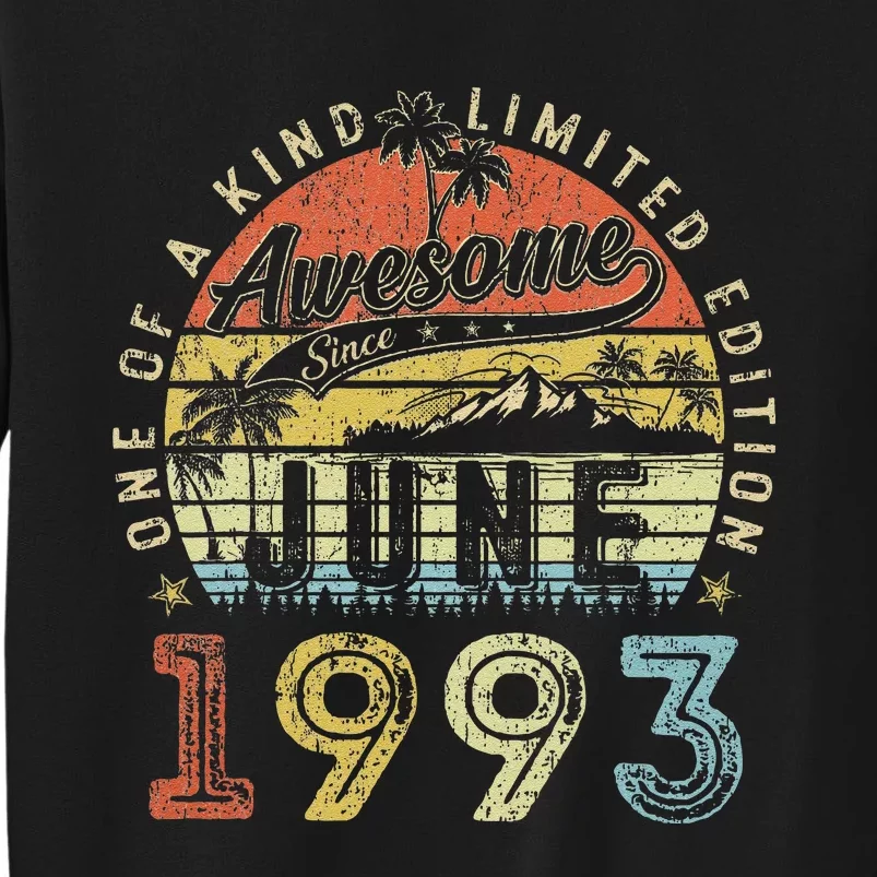 30 Year Old Awesome Since June 1993 30th Birthday Tall Sweatshirt