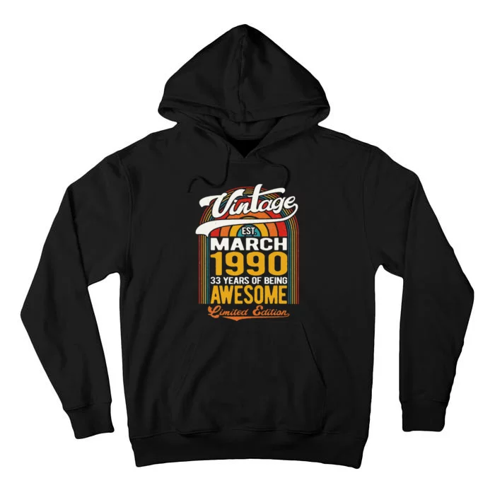 33 Years Of Being Awesome Born In March 1990 33rd Birthday Tall Hoodie