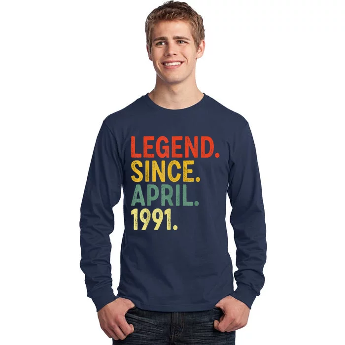 32 Year Old Legend Since April 1991 32nd Birthday Tall Long Sleeve T-Shirt