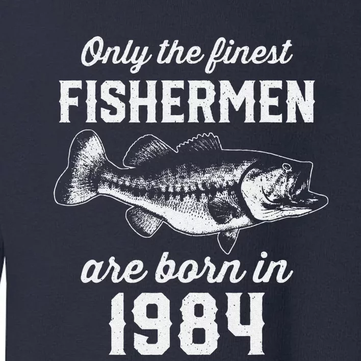 39 Year Old Fisherman Fishing 1984 39th Birthday Toddler Sweatshirt