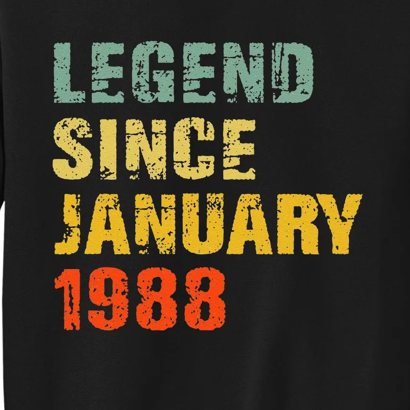 35 Year Old 35th Birthday Gifts Legend Since January 1988 Tall Sweatshirt