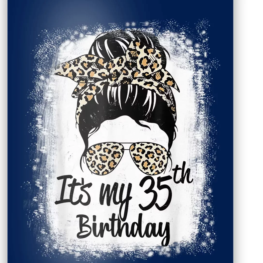 35 Years Old Messy Bun Leopard It's My 35th Birthday Poster