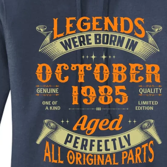 39 Year Old Legends Were Born In October 1985 39th Birthday Women's Pullover Hoodie