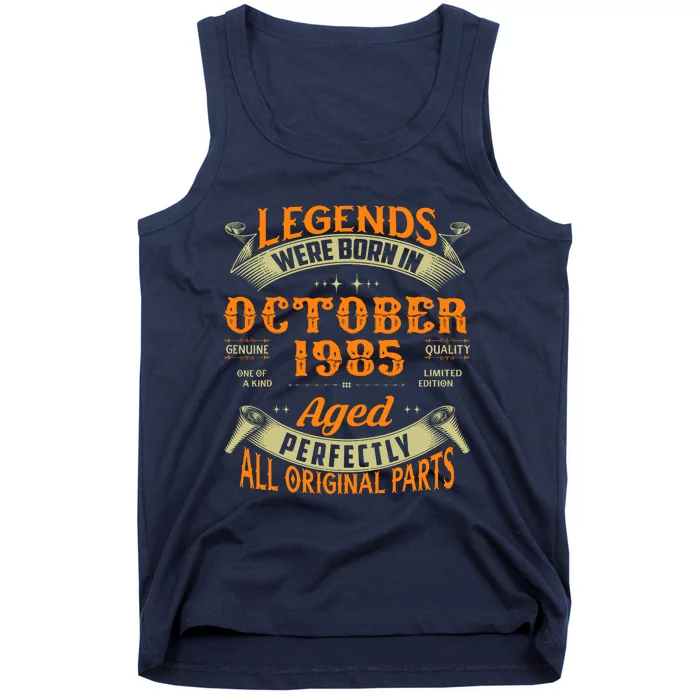 39 Year Old Legends Were Born In October 1985 39th Birthday Tank Top