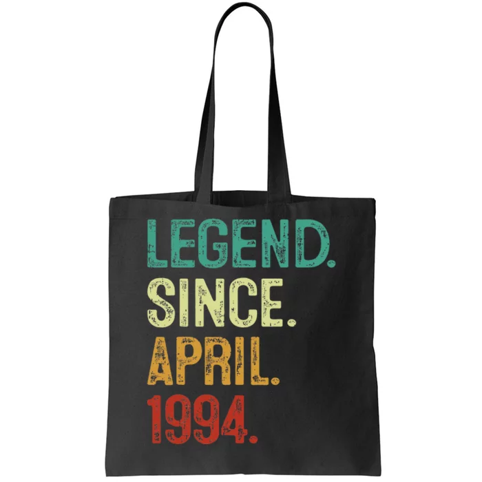 30 Years Old Legend Since April 1994 30th Birthday Tote Bag