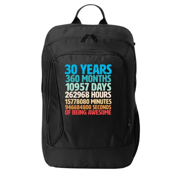 30 Years Of Being Awesome 30th Birthday Time Breakdown City Backpack