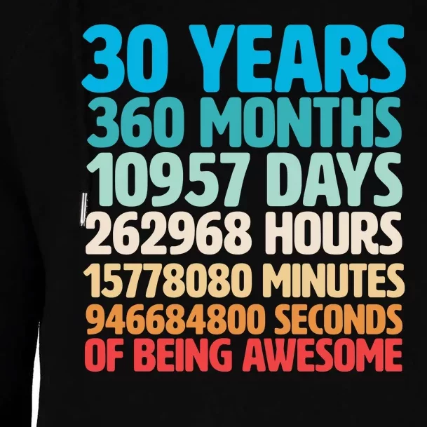 30 Years Of Being Awesome 30th Birthday Time Breakdown Womens Funnel Neck Pullover Hood