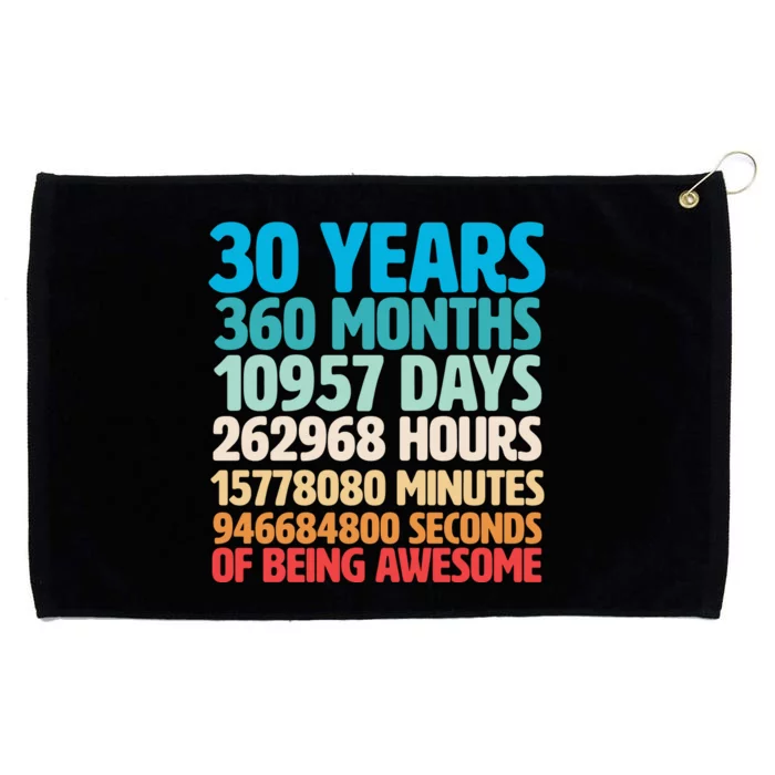 30 Years Of Being Awesome 30th Birthday Time Breakdown Grommeted Golf Towel