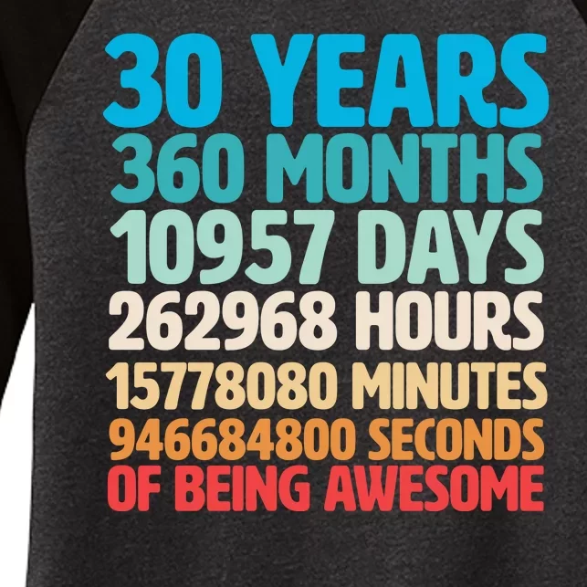 30 Years Of Being Awesome 30th Birthday Time Breakdown Women's Tri-Blend 3/4-Sleeve Raglan Shirt